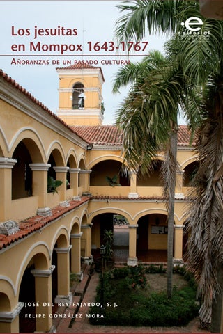 Mompox, Patrimonio Histórico Y Cultural De La Humanidad